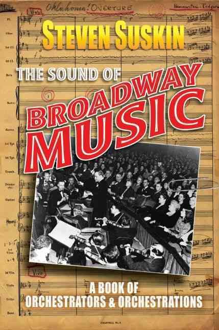 The Sound of Broadway Music By Steven Suskin 9780195309478 (Hardback)