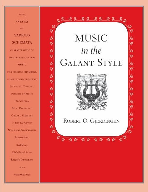 Music in the Galant Style By Robert O. Gjerdingen 9780195313710