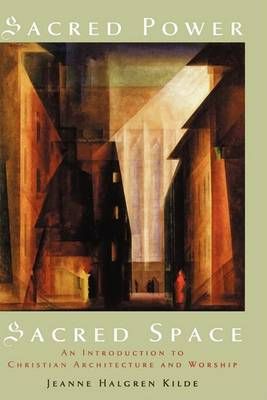Sacred Power, Sacred Space By Jeanne Halgren Kilde 9780195314694