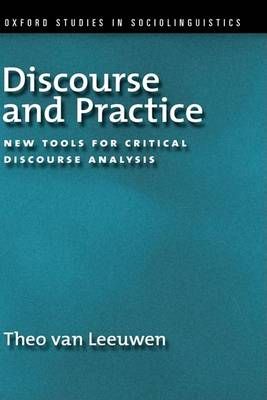 Discourse and Practice By Theo Van Leeuwen 9780195323306 (Hardback)