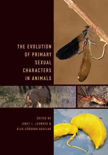 The Evolution of Primary Sexual Characters in Animals 9780195325553