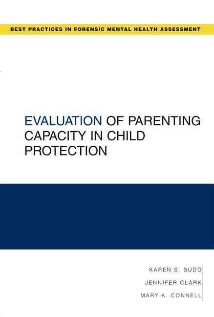 Evaluation of Parenting Capacity in Child Protection 9780195333602