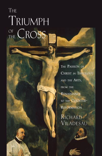 The Triumph of the Cross By Richard Viladesau 9780195335668 (Hardback)