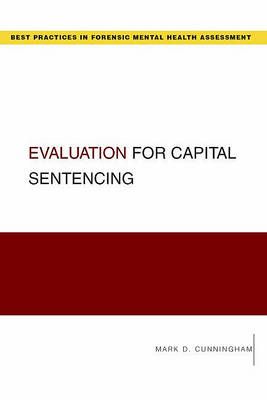 Evaluation for Capital Sentencing By Mark D. Cunningham 9780195341553