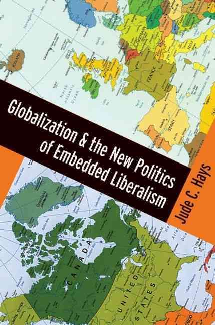 Globalization and the New Politics of Embedded Liberalism (Paperback)