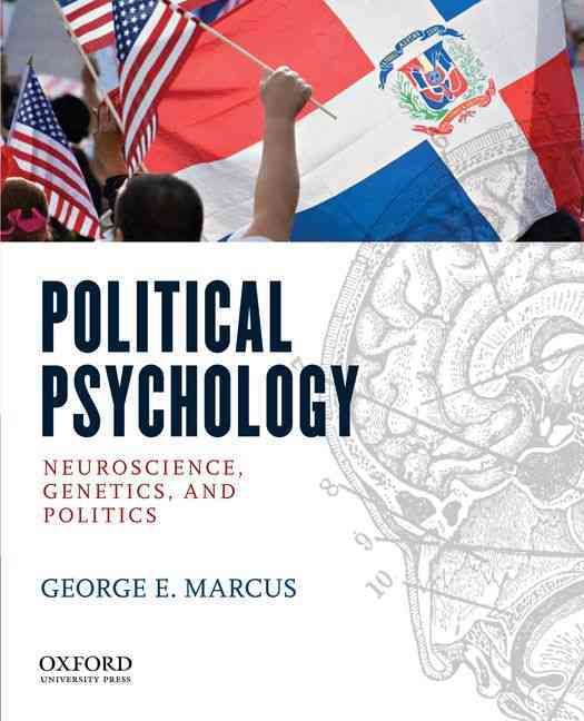 Political Psychology By George E. Marcus 9780195370645 (Paperback)