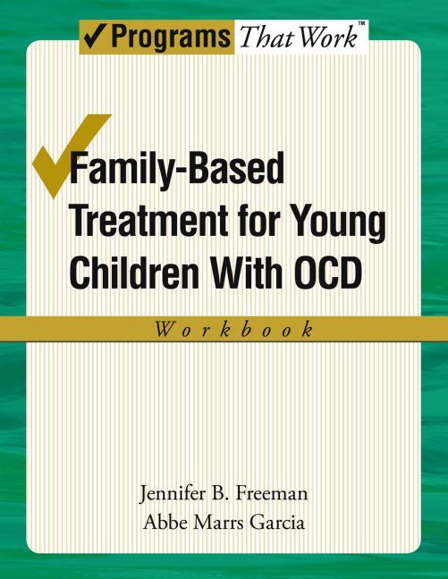 Family-Based Treatment for Young Children With OCD. Workbook