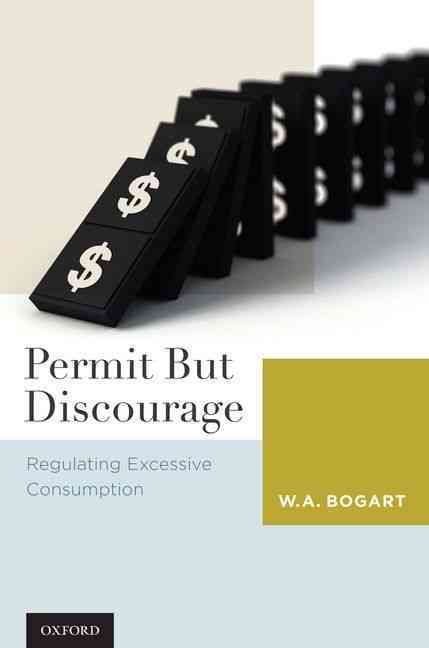 Permit but Discourage By W. A. Bogart 9780195379877 (Hardback)