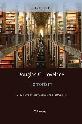 Terrorism Documents of International and Local Control Volume 99