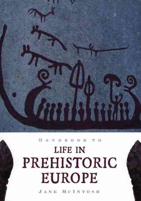 Handbook to Life in Prehistoric Europe By Dr Jane McIntosh (Paperback)