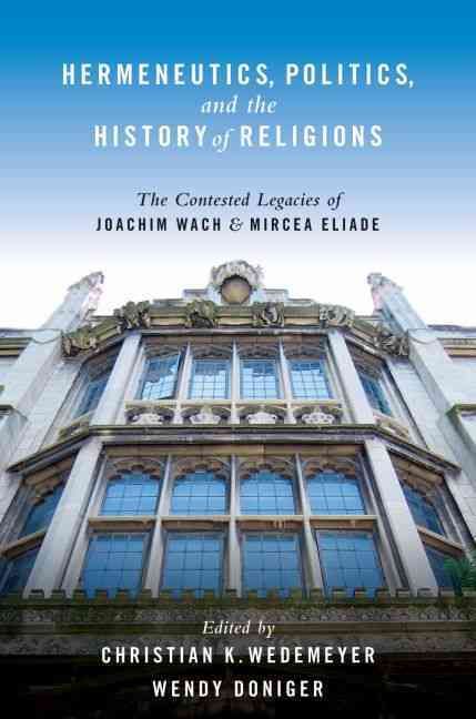 Hermeneutics, Politics, and the History of Religions 9780195394344