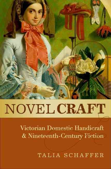 Novel Craft By Talia Schaffer 9780195398045 (Hardback)