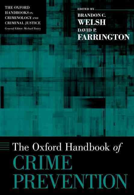 The Oxford Handbook of Crime Prevention 9780195398823 (Hardback)