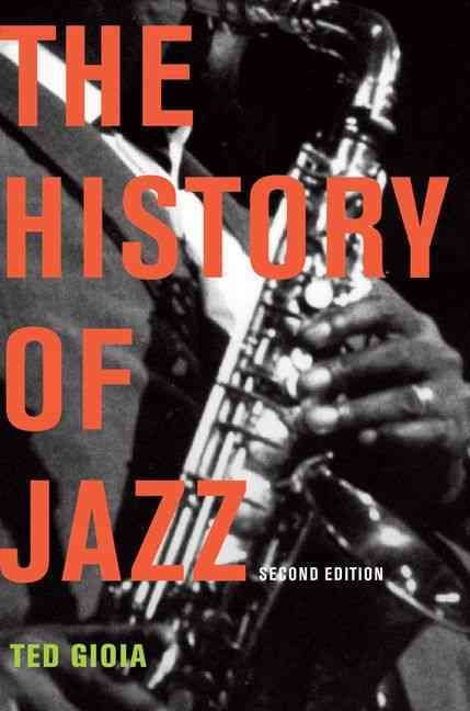 The History of Jazz By Ted Gioia 9780195399707 (Paperback)