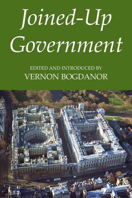 Joined-Up Government By Vernon Bogdanor, British Academy 9780197263334
