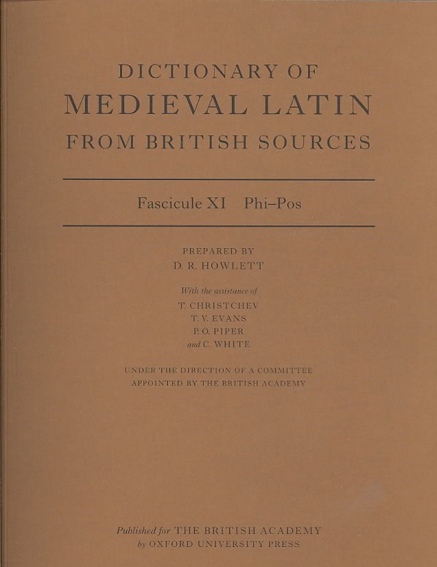 Dictionary of Medieval Latin from British Sources. Fascicule XI Phi-Pos