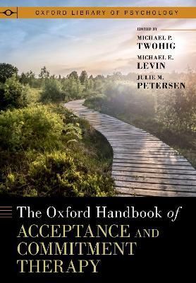 The Oxford Handbook of Acceptance and Commitment Therapy 9780197550076