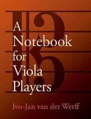 A Notebook for Viola Players By Ivo-Jan van der Werff 9780197619438