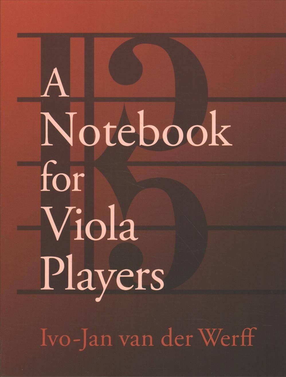 A Notebook for Viola Players By Ivo-Jan van der Werff 9780197619445