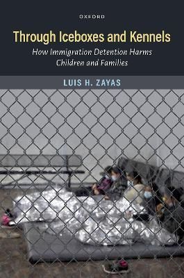 Through Iceboxes and Kennels By Luis H. Zayas 9780197668160 (Hardback)