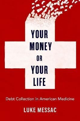 Your Money or Your Life By Luke Messac 9780197676639 (Hardback)