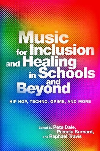 Music for Inclusion and Healing in Schools and Beyond 9780197692684