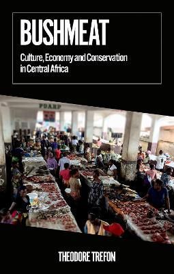Bushmeat By Theodore Trefon 9780197746370 (Paperback)