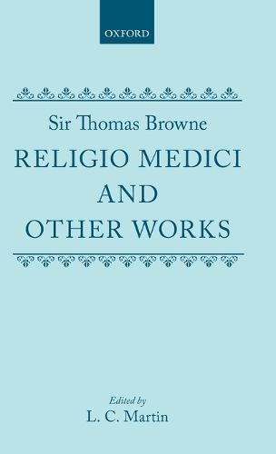 Religio Medici and Other Works: Religio Medici and Other Works