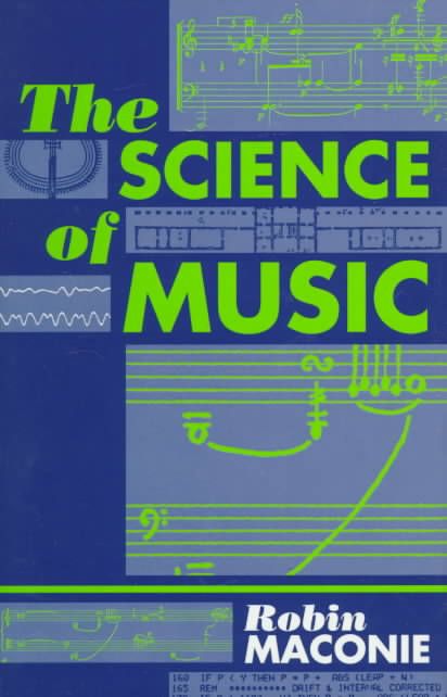The Science of Music By Robin Maconie 9780198166481 (Hardback)