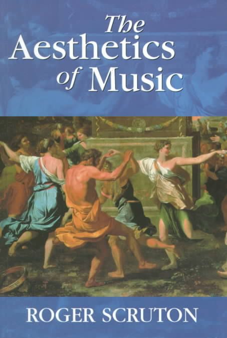 The Aesthetics of Music By Roger Scruton 9780198167273 (Paperback)