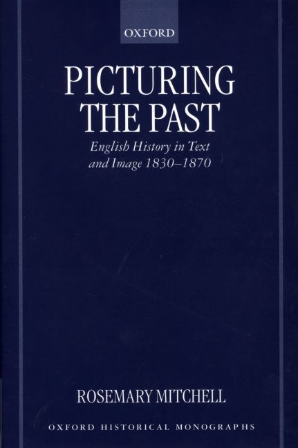 Picturing the Past By Rosemary Mitchell 9780198208440 (Hardback)