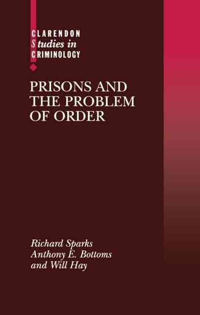 Prisons and the Problem of Order 9780198258186 (Hardback)