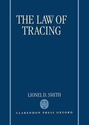 The Law of Tracing By Lionel D. Smith 9780198260707 (Hardback)