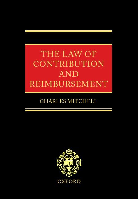 The Law of Contribution and Reimbursement By Charles Mitchell