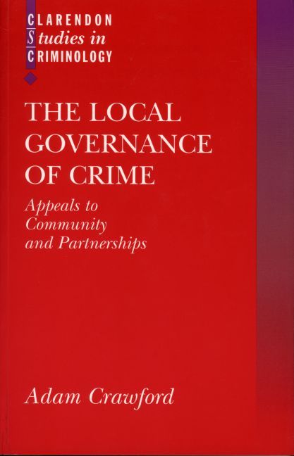 The Local Governance of Crime By Adam Crawford 9780198298458