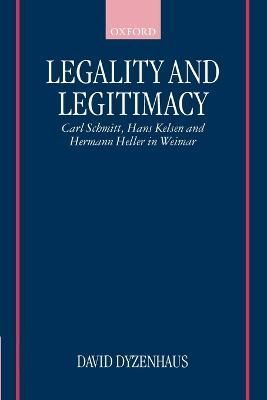 Legality and Legitimacy By David Dyzenhaus 9780198298465 (Paperback)