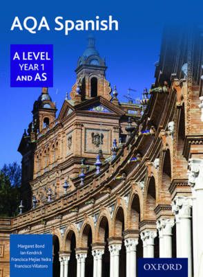 AQA A Level Year 1 and AS Spanish. Student Book 9780198366904