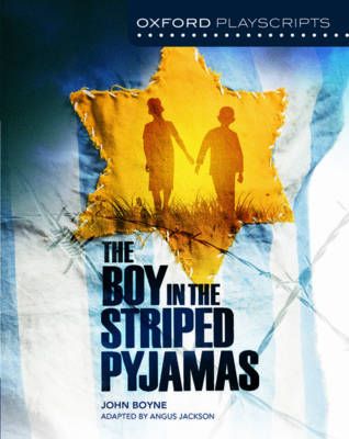 The Boy in the Striped Pyjamas By Angus Jackson, John Boyne (Hardback)