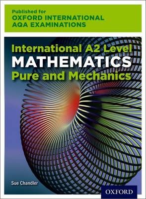 International A2 Level Mathematics for Oxford International AQA Examinations