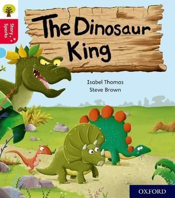 The Dinosaur King By Isabel Thomas (author), Steve Brown (illustrator)