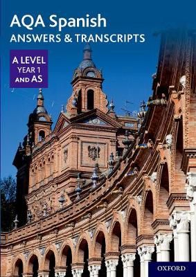 AQA A Level Spanish. A Level Year 1 and AS Spanish Answers & Transcripts