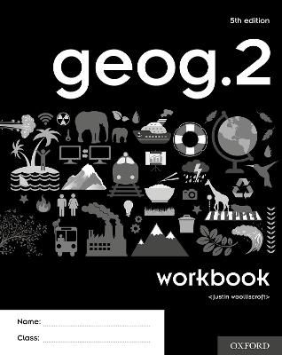 Geog.2 Workbook (Pack of 10) By Justin Woolliscroft 9780198489856