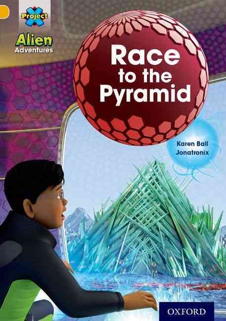 Project X: Alien Adventures: Gold: Race To The Pyramid 9780198493341
