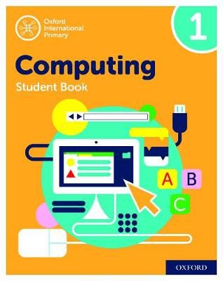 Oxford International Computing: Student Book 1 By Alison Page