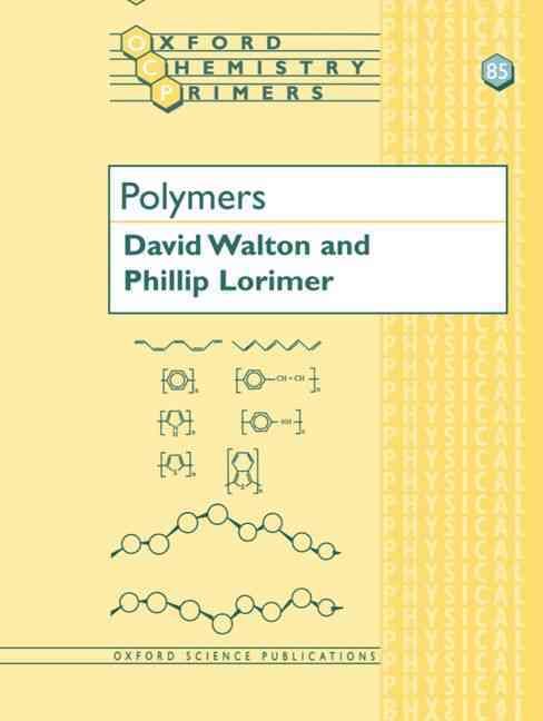 Polymers By David Watson, J. Phillip Lorimer 9780198503897 (Paperback)