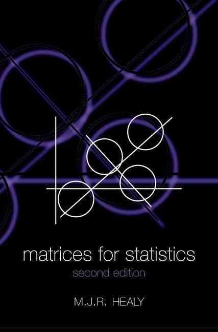 Matrices for Statistics By M. J. R. Healy 9780198507024 (Paperback)