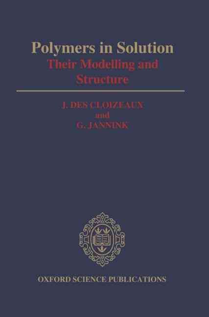 Polymers in Solution By Jacques Des Cloizeaux, Gérard Jannink (Book)
