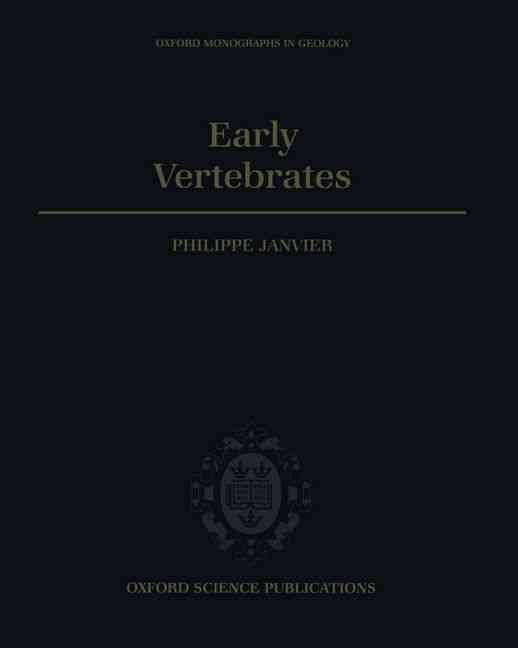 Early Vertebrates By Philippe Janvier 9780198526469 (Paperback)