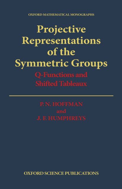 Projective Representations of the Symmetric Groups 9780198535560