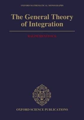The General Theory of Integration By Ralph Henstock 9780198535669